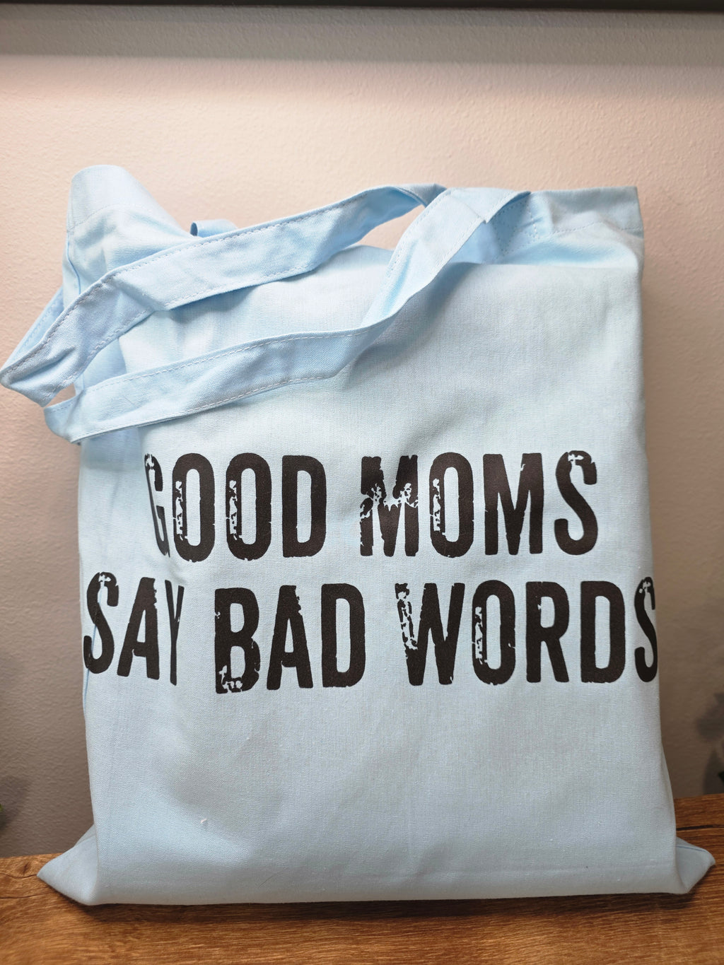 Good Moms Say Bad Words Canvas Tote Bag
