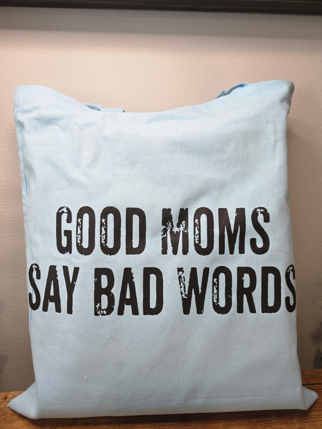 Good Moms Say Bad Words Canvas Tote Bag
